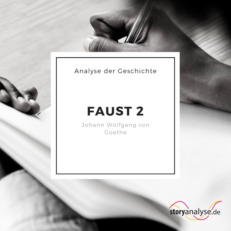 Faust 2 Von Johann Wolfgang Von Goethe Storyanalyse De