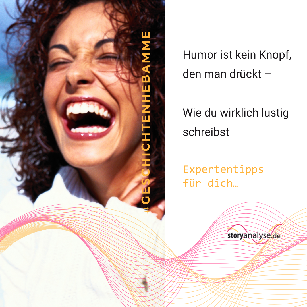 Humor ist kein Knopf, den man drückt – Wie du wirklich lustig schreibst